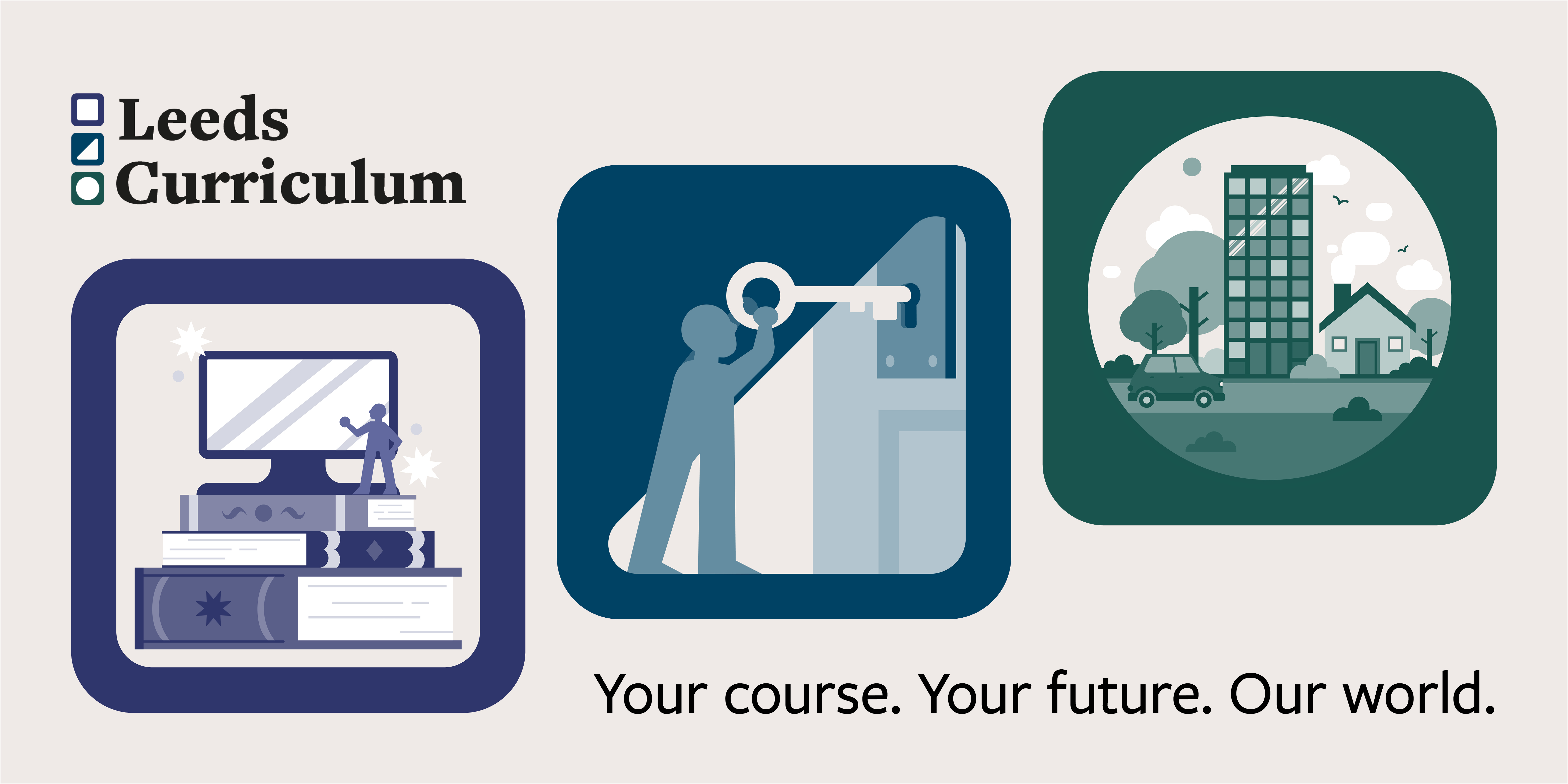 Three icons with and text which says Your Course. Your Future. Our World.